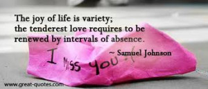 life quotes the joy of life is variety the tenderest love requires