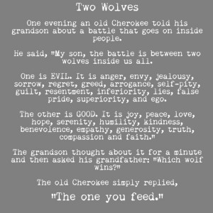 The Two Wolves. Feed the Love Wolf.Doors, Life Quotes, Poetry Quotes ...