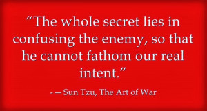 ... enemy so that he cannot fathom our real intent sun tzu the art of war