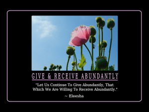 Us Continue To Give Abundantly, That Which We Are Willing To Receive ...