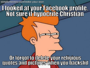 Christian Hypocrite Quotes