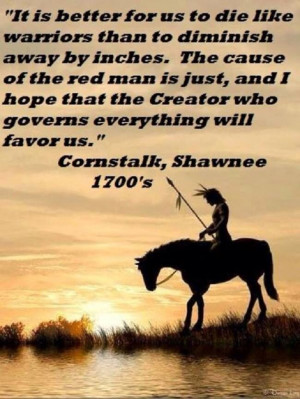 Quote by Cornstalk, Shawnee