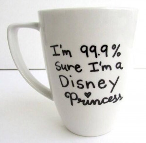 ... mug, pretty, princess, qotd, quote, quote of the day, typical, white