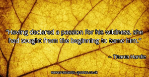 having-declared-a-passion-for-his-wildness-she-had-sought-from-the ...