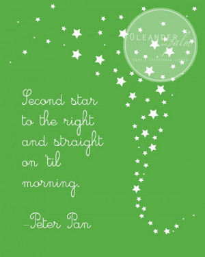 ... Second Stars, Quotes Art, Peter Pan Quotes, Quotes Prints, Quote Art