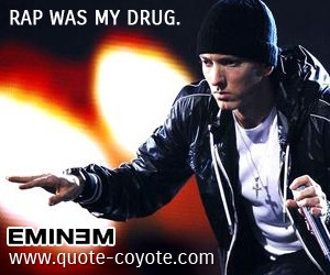 Eminem Drug Quotes...