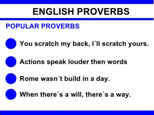 Proverbs And Sayings And Their Meanings Popular proverbs you scratch
