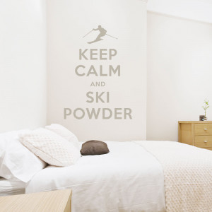 keep calm and ski powder wall quote decal if you re a