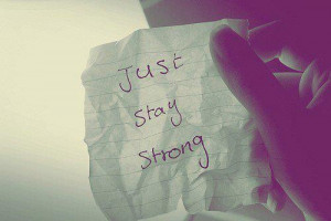Stay Strong.
