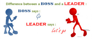 leadership on a much higher pedestal than the word boss