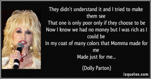 ... many colors that Momma made for me Made just for me... - Dolly Parton