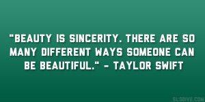 ... so many different ways someone can be beautiful.” – Taylor Swift