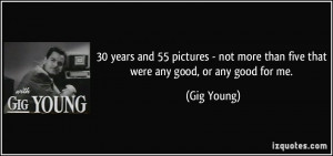 More Gig Young Quotes