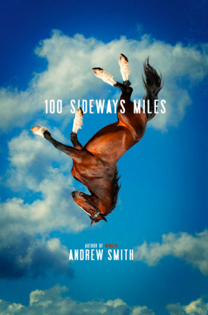 See the cover of '100 Sideways Miles' by Andrew Smith -- EXCLUSIVE