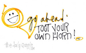 Go ahead: toot your own horn!
