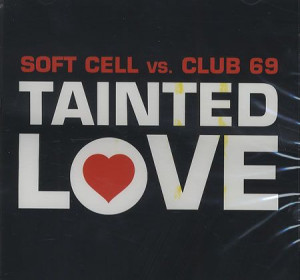 Tainted Love- Soft Cell /// !!!!!