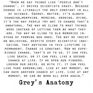 Grey's Anatomy quote: Movie Quotes Life, Inspiration, People Change ...