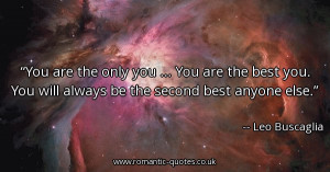 ... best-you-you-will-always-be-the-second-best-anyone-else_600x315_54726