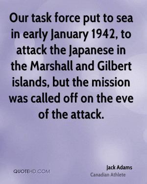 ... Gilbert islands, but the mission was called off on the eve of the