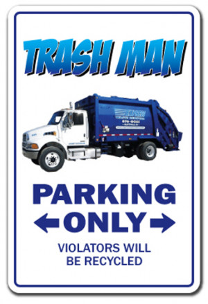 TRASH MAN Sign parking garbage trashman gift waste management can ...