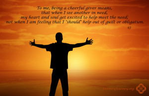 to me being a cheerful giver means that when i see another in need my ...