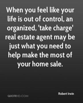 When you feel like your life is out of control, an organized, 'take ...