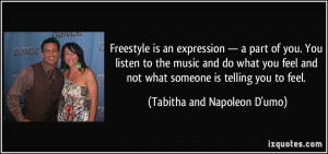 Freestyle is an expression — a part of you. You listen to the music ...