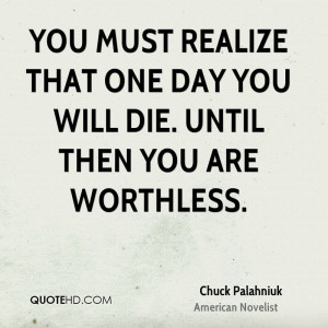One day You Will Realize Quotes