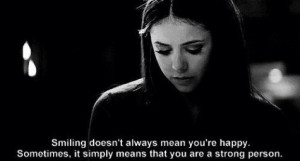 quote Black and White life text elena gilbert happy sad smile strong ...