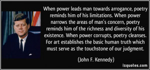 reminds him of his limitations. When power narrows the areas of man ...