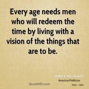 redeem the time by living with a vision of the things that are to be