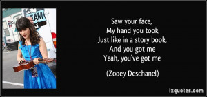 ... in a story book, And you got me Yeah, you've got me - Zooey Deschanel