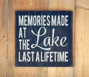 Decor Rustic Lake Sign Memories Made At The Lake Last A Lifetime Quote ...