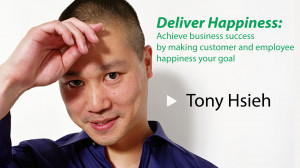 ... business success by making customer and employee happiness your goal