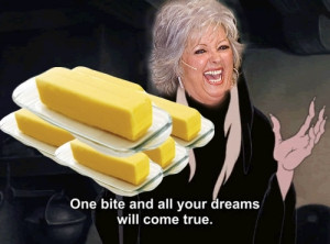butter, dream, evil, funny, haha, lol, one bite, paula dean, snow ...