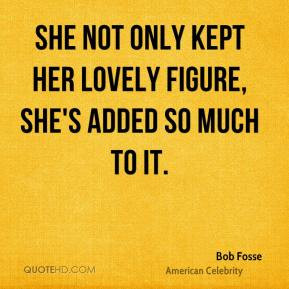 Bob Fosse Quotes