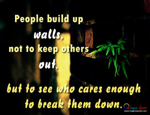 People build up walls Life Quotes