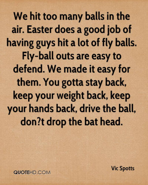 ... Having Guys Hit A Lot Of Fly Balls. Fly-Ball Outs Are Easy To Defend