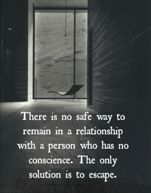 Stories Quote. There is no safe way to remain in a relationship ...