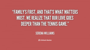 quote-Serena-Williams-familys-first-and-thats-what-matters-most-36322 ...