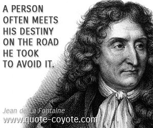 Destiny quotes - A person often meets his destiny on the road he took ...