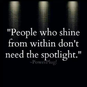 Shine within. ..