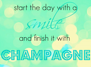 Wishing all of you lots of smiles and champagne today!