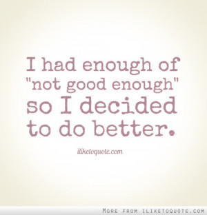 Quotes About Feeling Not Good Enough