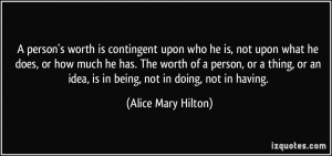 person's worth is contingent upon who he is, not upon what he does ...