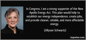 quote-in-congress-i-am-a-strong-supporter-of-the-new-apollo-energy-act ...