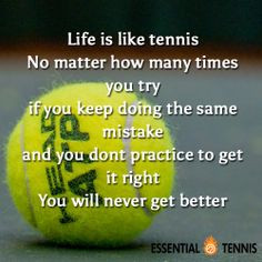 Tennis Quote: Life is like tennis. No matter how many times you try if ...