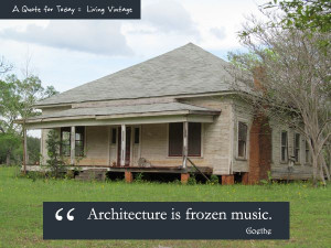 Quote for Today :: Architecture - Living Vintage