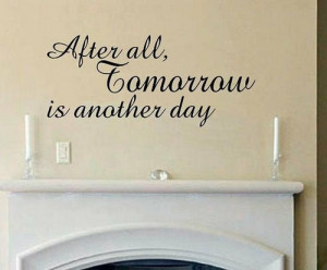 movie, gone with the wind, quotes, sayings, tomorrow, day ...