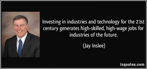 Investing in industries and technology for the 21st century generates ...